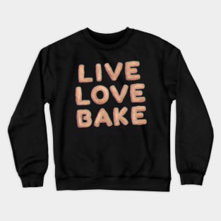 You Bake The World a Better Place Crewneck Sweatshirt